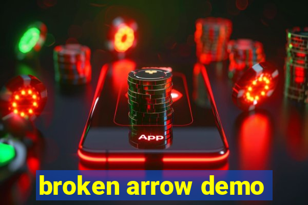 broken arrow demo